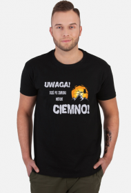 Koszulka męska górska- UWAGA! DZIŚ PO ZMROKU BĘDZIE CIEMNO! Góry, mountains