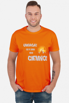 Koszulka męska górska- UWAGA! DZIŚ PO ZMROKU BĘDZIE CIEMNO! Góry, mountains