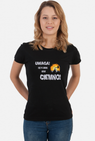Koszulka damska górska- UWAGA! DZIŚ PO ZMROKU BĘDZIE CIEMNO!  Góry, mountains