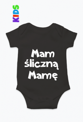 Body dziecięce "Mam śliczną Mamę"