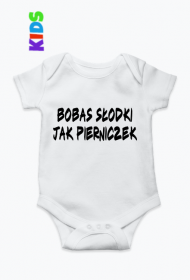 Body dziecięce "Bobas słodki jak pierniczek"