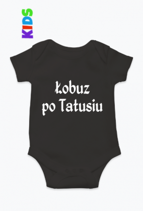 Body dziecięce "Łobuz po Tatusiu".