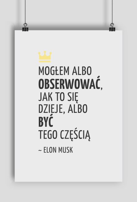 PLAKAT | Mogłem albo obserwować...