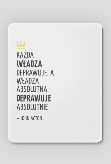 PODKŁADKA | Każda władza...