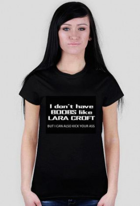 I don't have boobs like Lara Croft - Damski T-shirt kolor czarny