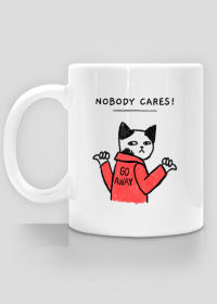 Nobody Cares Cat - kubek