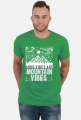 Koszulka męska górska- GOOD VIBES ARE MOUNTAIN VIBES Góry, mountains