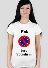 F*ck Euro Socialism - damska
