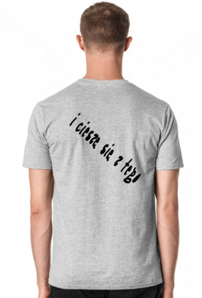 Jestem sobą i cieszę się z tego KOSZULKA