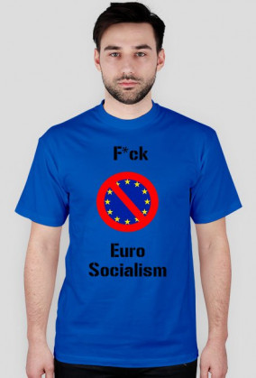 F*ck Euro Socialism