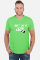 Just do it LATER - Panda (koszulka męska) jg