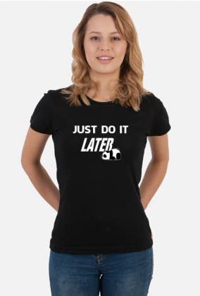 Just do it LATER - Panda (bluzka damska) jg