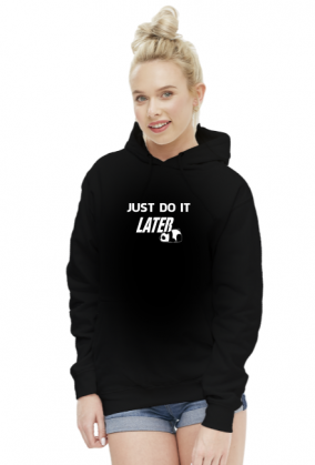 Just do it LATER - Panda (bluza damska kaptur) jg