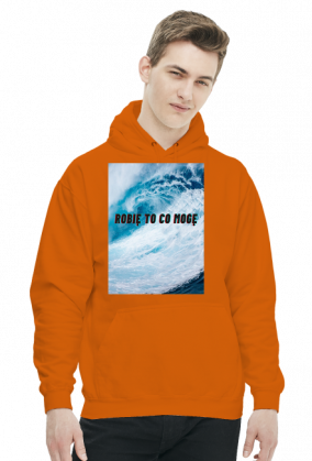 Bluza ROBIĘ TO CO MOGĘ rózne kolory