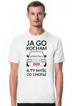 KOSZULKA MĘSKA - Ja go kocham a ty myśl co chcesz