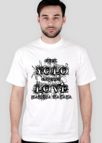 Koszulka Fuck Yolo Bithes Love Hakuna Matata (white)