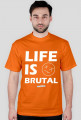 Koszulka Life is brutal (white)