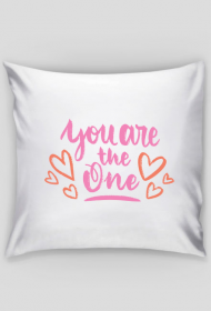 poduszka "You are the One"