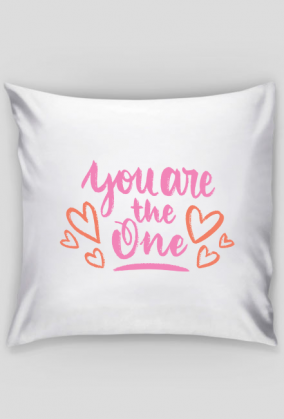 poduszka "You are the One"