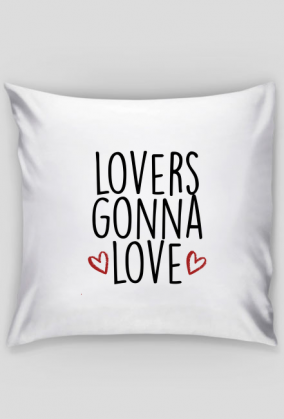 Poduszka " Lovers gonna love"