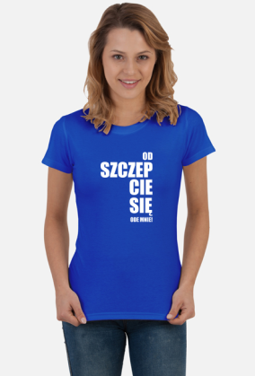 OdSZCZEPCIE SIĘ ode mnie (bluzka damska) jg
