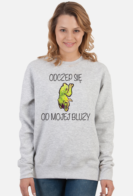 Bluza damska „Odczep się od mojej bluzy” - szary