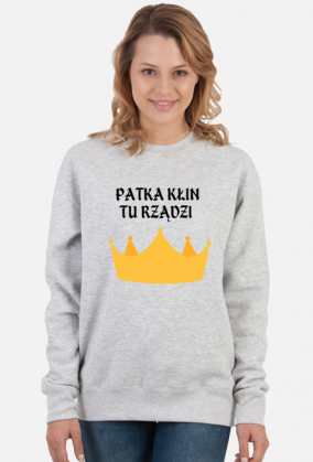 Bluza PATKA KŁIN TU RZĄDZI