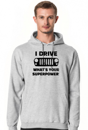 I Drive What's your Superpower? JEEP Wrangler JK Grill, Bluza z kapturem męska