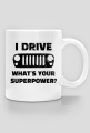 I Drive What's your Superpower? JEEP Wrangler JK Grill, Kubek do kawy, herbaty