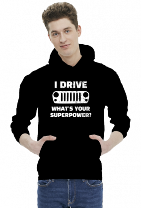 I Drive What's your Superpower? JEEP Wrangler JK Grill, Bluza z kapturem męska