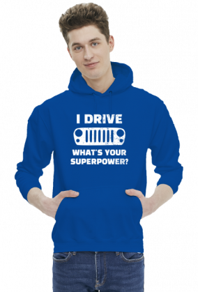 I Drive What's your Superpower? JEEP Wrangler JK Grill, Bluza z kapturem męska