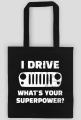 I Drive What's your Superpower? JEEP Wrangler JK Grill, Torba