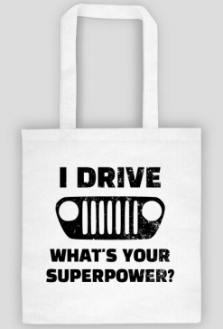 I Drive What's your Superpower? JEEP Wrangler TJ Grill, Torba