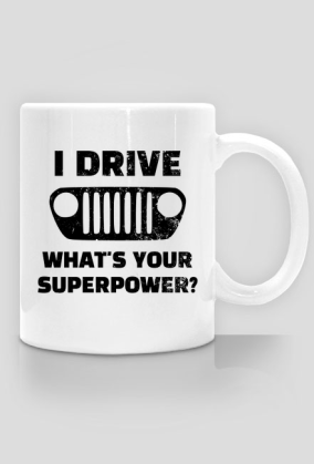 I Drive What's your Superpower? JEEP Wrangler TJ Grill, Kubek do kawy, herbaty
