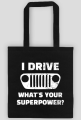 I Drive What's your Superpower? JEEP Wrangler TJ Grill, Torba