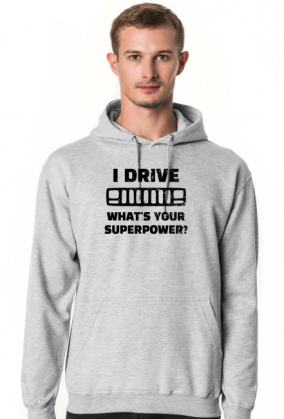 I Drive What's your Superpower? JEEP Cherokee XJ Grill, Bluza z kapturem męska