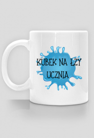 Kubek "Na łzy ucznia"