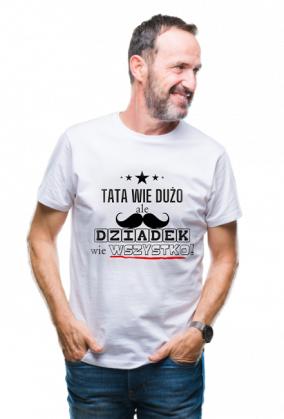 Koszulka Męska - Dziadek Wie (Prezent na Dzień Dziadka)