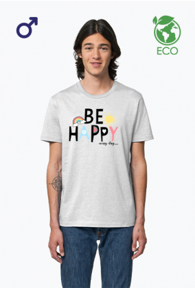 Koszulka ekologiczna BE HAPPY EVERY DAY