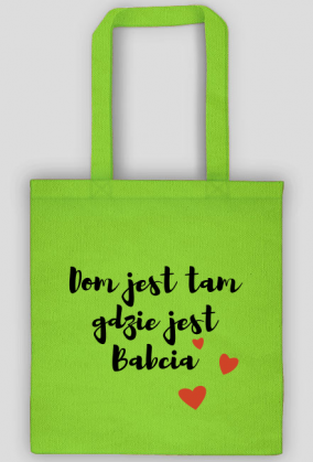 Torba na zakupy Dom jest tam gdzie jest Babcia