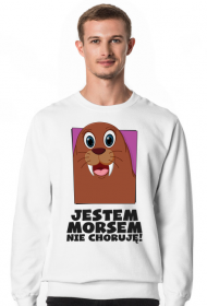 Bluza jestem morsem nie choruję - dla niej