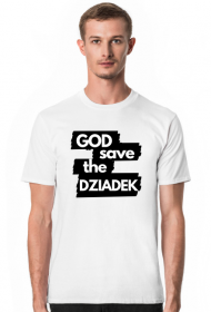 Koszulka GOD save the DZIADEK