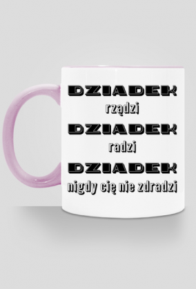 Kubek Dziadek rządzi dziadek radzi dziadek nigdy cię nie zdradzi