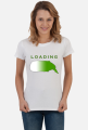 Koszulka "Loading" Damska