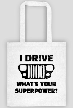 I Drive What's your Superpower? JEEP Wrangler YJ Grill, Torba