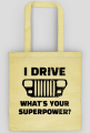 I Drive What's your Superpower? JEEP Wrangler YJ Grill, Torba