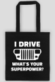 I Drive What's your Superpower? JEEP Wrangler YJ Grill, Torba