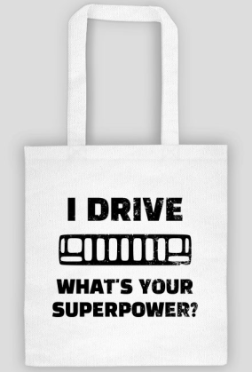 I Drive What's your Superpower? JEEP Grand Cherokee ZJ Grill, Torba