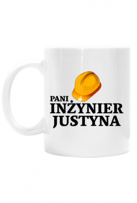 Kubek Pani inżynier z imieniem Justyna dwustronny