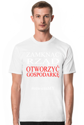 Koszulka - Zamknąć Rząd Otworzyć Gospodarkę - T-Shirt Multicolor